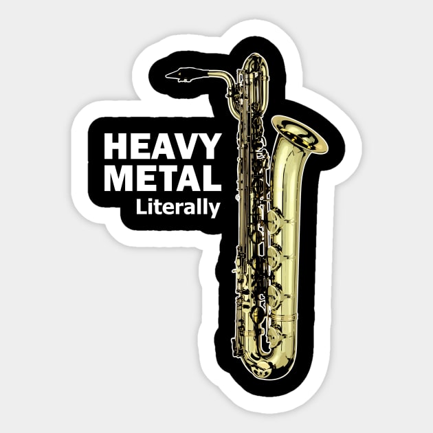 Literally Heavy Metal - Baritone Saxophone Sticker by Dawn Anthes